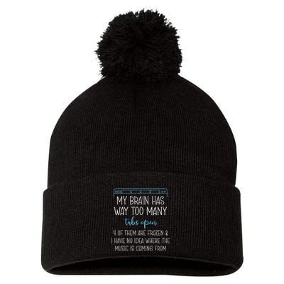 My Brain Has Way Too Many Tabs Open 4 Of Them Are Frozen Pom Pom 12in Knit Beanie