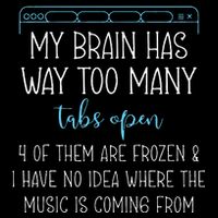 My Brain Has Way Too Many Tabs Open 4 Of Them Are Frozen Women's V-Neck T-Shirt