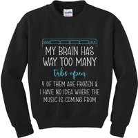 My Brain Has Way Too Many Tabs Open 4 Of Them Are Frozen Kids Sweatshirt