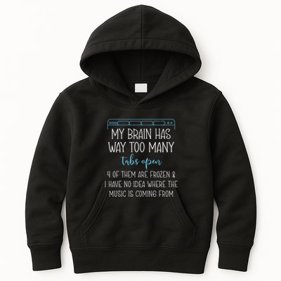 My Brain Has Way Too Many Tabs Open 4 Of Them Are Frozen Kids Hoodie