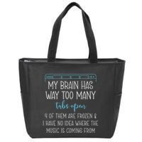 My Brain Has Way Too Many Tabs Open 4 Of Them Are Frozen Zip Tote Bag