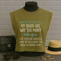 My Brain Has Way Too Many Tabs Open 4 Of Them Are Frozen Garment-Dyed Women's Muscle Tee