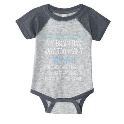 My Brain Has Way Too Many Tabs Open 4 Of Them Are Frozen Infant Baby Jersey Bodysuit