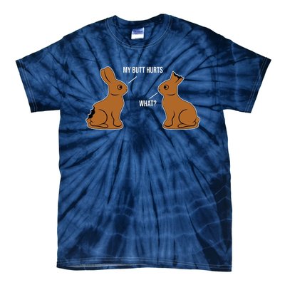 My Butt Hurts Chocolate Easter Bunny Funny Tie-Dye T-Shirt