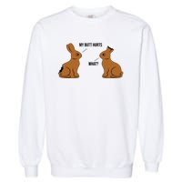 My Butt Hurts Chocolate Easter Bunny Funny Garment-Dyed Sweatshirt