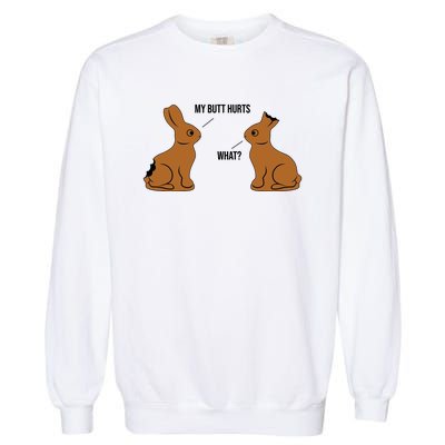 My Butt Hurts Chocolate Easter Bunny Funny Garment-Dyed Sweatshirt