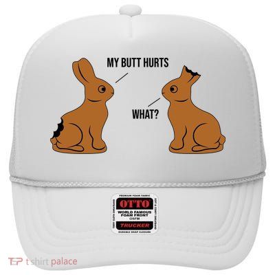 My Butt Hurts Chocolate Easter Bunny Funny High Crown Mesh Back Trucker Hat