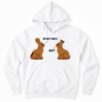 My Butt Hurts Chocolate Easter Bunny Funny Hoodie