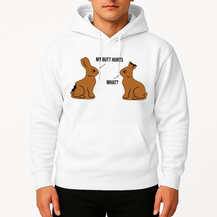 My Butt Hurts Chocolate Easter Bunny Funny Hoodie