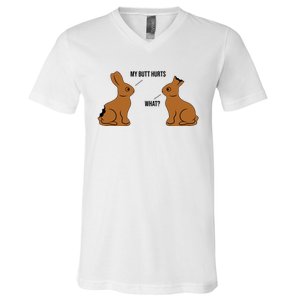 My Butt Hurts Chocolate Easter Bunny Funny V-Neck T-Shirt