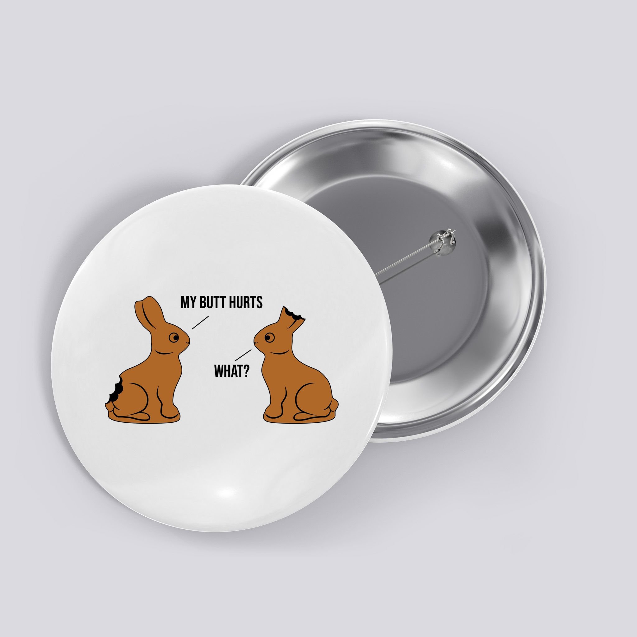 My Butt Hurts Chocolate Easter Bunny Funny Button