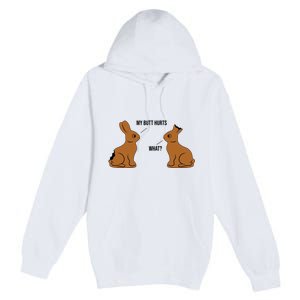 My Butt Hurts Chocolate Easter Bunny Funny Premium Pullover Hoodie