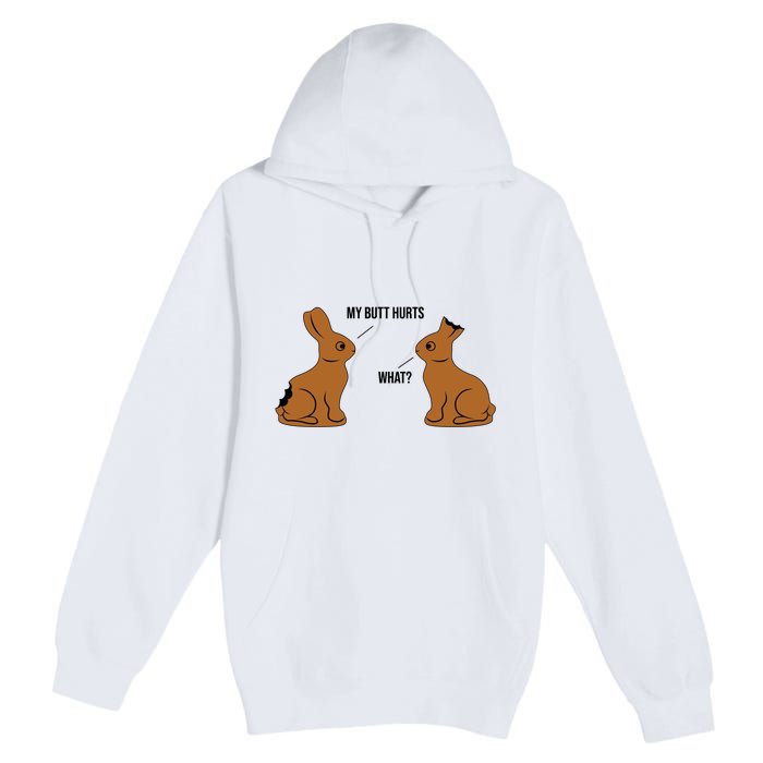 My Butt Hurts Chocolate Easter Bunny Funny Premium Pullover Hoodie