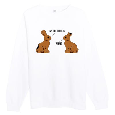 My Butt Hurts Chocolate Easter Bunny Funny Premium Crewneck Sweatshirt