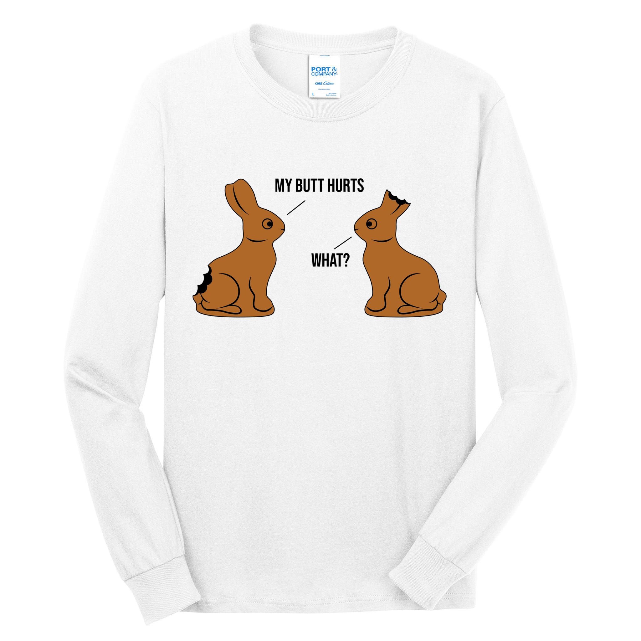 My Butt Hurts Chocolate Easter Bunny Funny Tall Long Sleeve T-Shirt