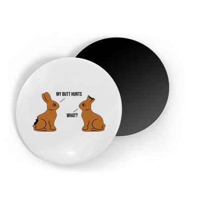 My Butt Hurts Chocolate Easter Bunny Funny Magnet