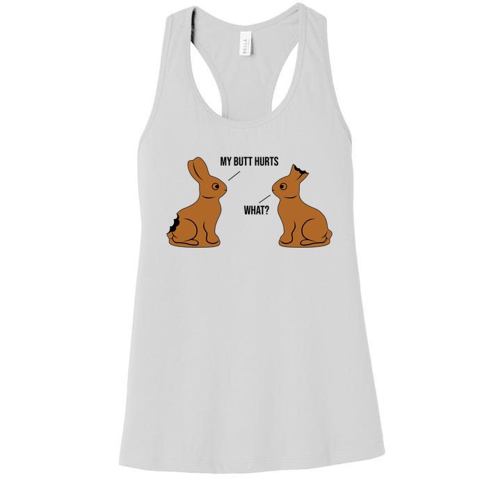 My Butt Hurts Chocolate Easter Bunny Funny Women's Racerback Tank