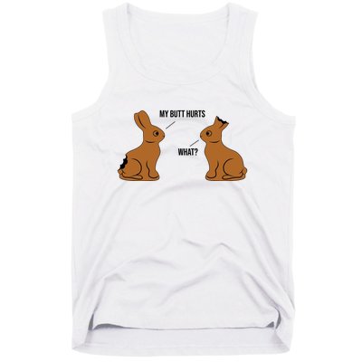 My Butt Hurts Chocolate Easter Bunny Funny Tank Top