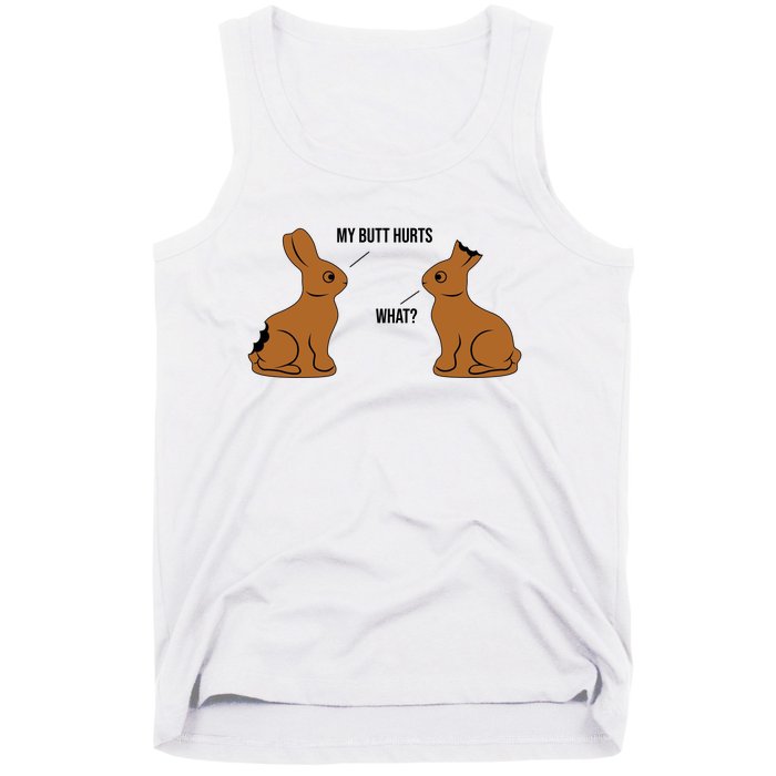 My Butt Hurts Chocolate Easter Bunny Funny Tank Top