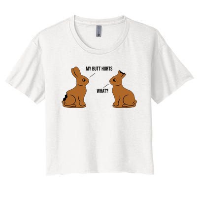 My Butt Hurts Chocolate Easter Bunny Funny Women's Crop Top Tee