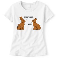 My Butt Hurts Chocolate Easter Bunny Funny Womens T-Shirt