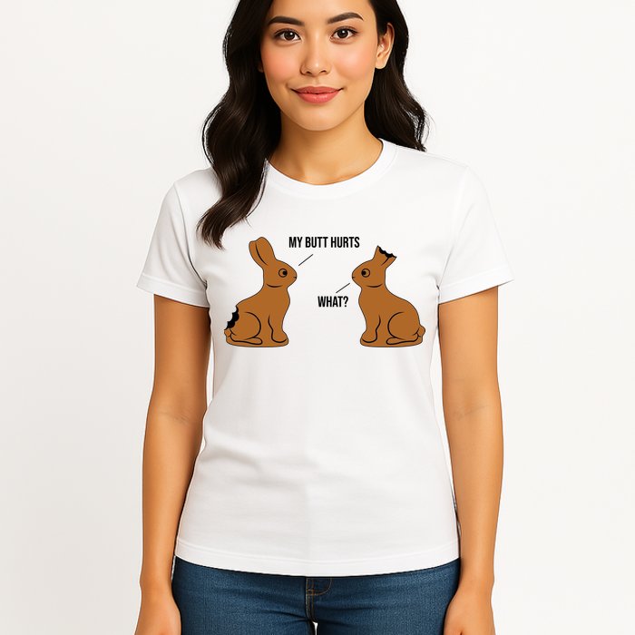 My Butt Hurts Chocolate Easter Bunny Funny Womens T-Shirt
