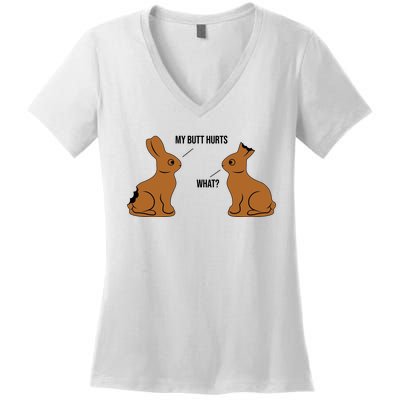 My Butt Hurts Chocolate Easter Bunny Funny Women's V-Neck T-Shirt