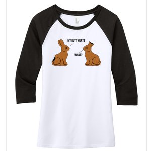 My Butt Hurts Chocolate Easter Bunny Funny Women's Tri-Blend 3/4-Sleeve Raglan Shirt