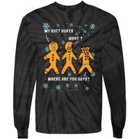 My Butt Hurts Funny Christmas Cookie Gingerbread Man What Tie-Dye Long Sleeve Shirt