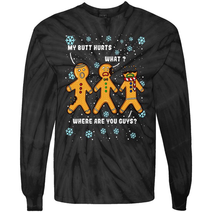 My Butt Hurts Funny Christmas Cookie Gingerbread Man What Tie-Dye Long Sleeve Shirt