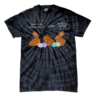 My Butt Hurts Chocolate Bunny Easter Funny Tie-Dye T-Shirt