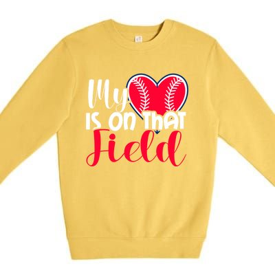 My Baseball Heart Is On That Field Gift Premium Crewneck Sweatshirt