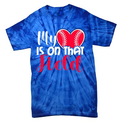 My Baseball Heart Is On That Field Gift Tie-Dye T-Shirt