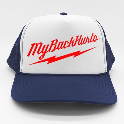 My Back Hurts Trucker Hat