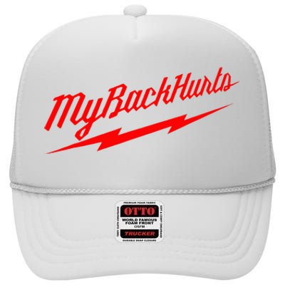 My Back Hurts High Crown Mesh Back Trucker Hat