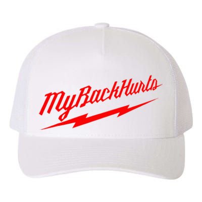 My Back Hurts Yupoong Adult 5-Panel Trucker Hat