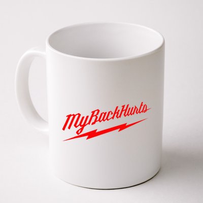 My Back Hurts Mug