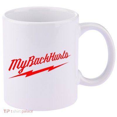 My Back Hurts 11oz C Handle Ceramic Mug