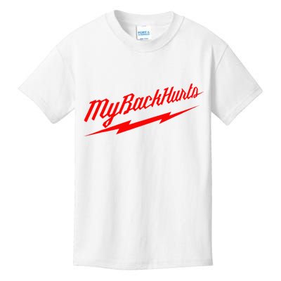 My Back Hurts Kids T-Shirt