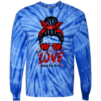 Messy Bun Hair One Loved School Bus Driver Valentine's Day Gift Tie-Dye Long Sleeve Shirt