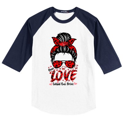 Messy Bun Hair One Loved School Bus Driver Valentine's Day Gift Baseball Sleeve Shirt