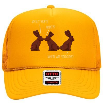 My Butt Hurts Funny Easter Chocolate Bunny Meme Joke Gift High Crown Mesh Back Trucker Hat