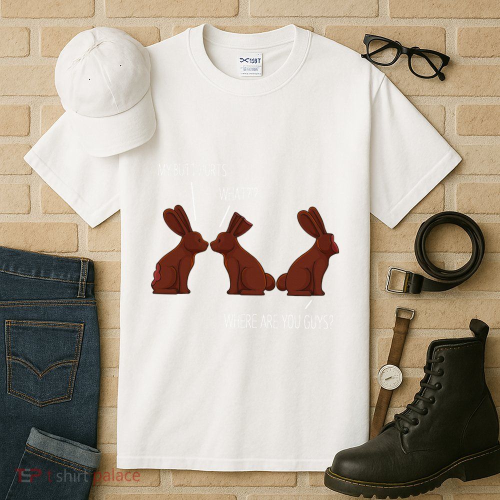 My Butt Hurts Funny Easter Chocolate Bunny Meme Joke Gift Tall T-Shirt