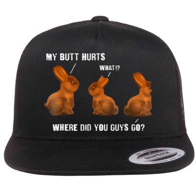 My Butt Hurts Chocolate Bunny Easter Funny Flat Bill Trucker Hat