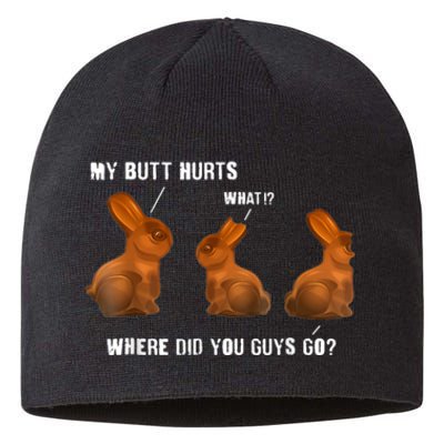 My Butt Hurts Chocolate Bunny Easter Funny Sustainable Beanie