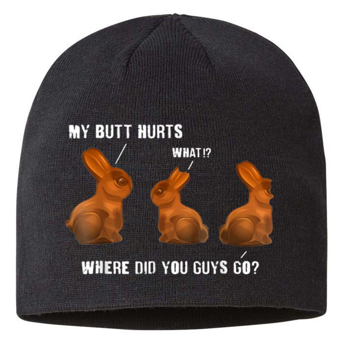 My Butt Hurts Chocolate Bunny Easter Funny Sustainable Beanie