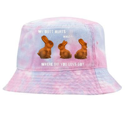 My Butt Hurts Chocolate Bunny Easter Funny Tie-Dyed Bucket Hat