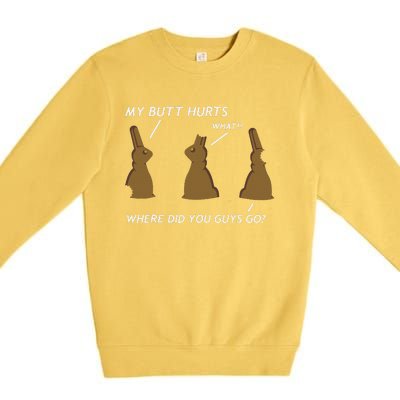 My Butt Hurts Chocolate Bunny Easter Funny Premium Crewneck Sweatshirt