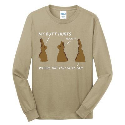 My Butt Hurts Chocolate Bunny Easter Funny Tall Long Sleeve T-Shirt