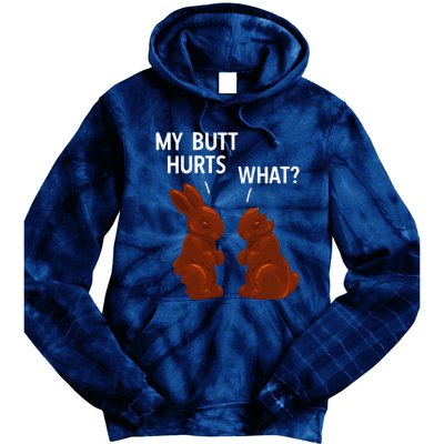 My Butt Hurts Chocolate Bunny Funny Easter Tie Dye Hoodie